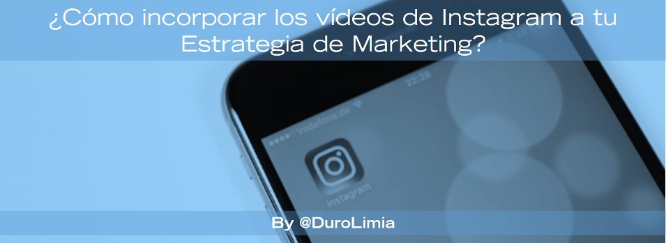 duro limia vídeos instagram estrategia marketing