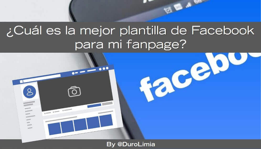 Sonia Duro Limia - ¿Cuál es la mejor plantilla de Facebook para mi página o fanpage?