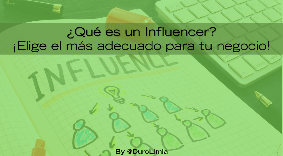 Sonia Duro Limia - ¿Qué es un influencer? ¡Elige el más adecuado para tu negocio!