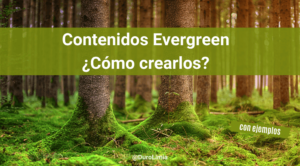 ¿Qué es y cómo crear contenido evergreen y actualizar tus posts antiguos?