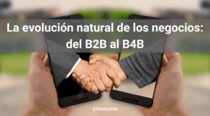 B4B: la evolución natural del B2B que lleva al éxito a las empresas del siglo XXI