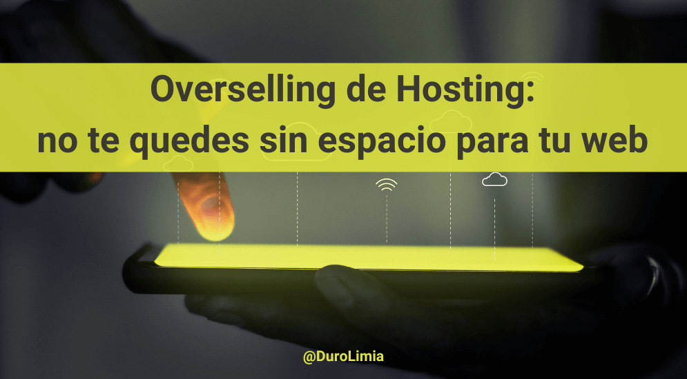 Sonia Duro Limia - ¿Qué es Overselling Hosting? ¿Cómo evitar la sobreventa de alojamiento web?